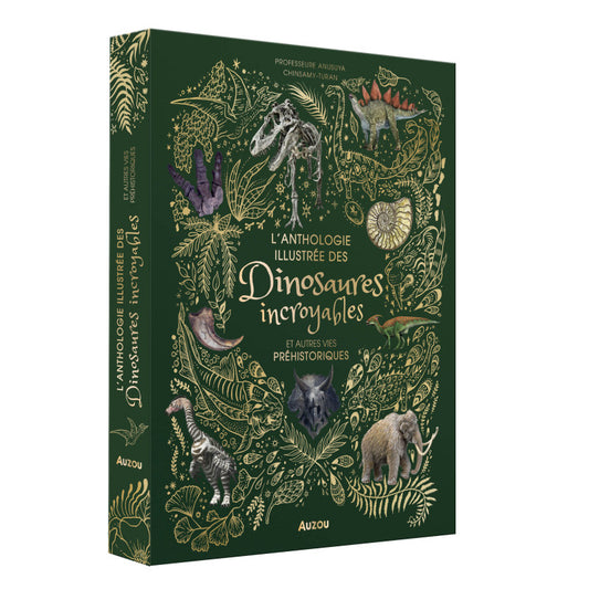 L'anthologie illustrée des dinosaures incroyables et autres vies préhistoriques - Auzou