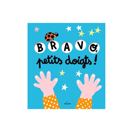 Livre Bravo, petits doigts !  - MILAN